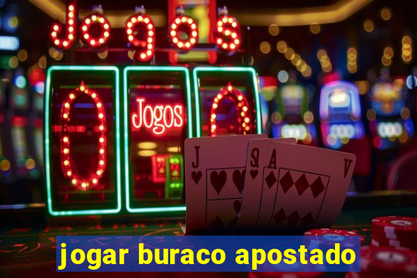 jogar buraco apostado